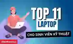 11 laptop cho sinh viên kỹ thuật dưới 20 triệu mới