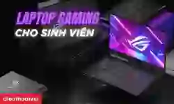 Laptop gaming cho sinh viên