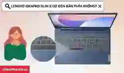 Lenovo Ideapad Slim 3 có đèn bàn phím không?