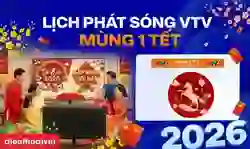 Lịch phát sóng VTV mùng 1 Tết 2026 Bính Ngọ chi tiết