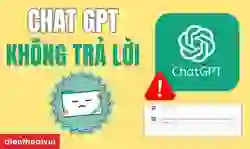 7 cách khắc phục lỗi ChatGPT không trả lời hiệu quả