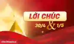 Lời chúc 30/4 và 1/5 ý nghĩa, hay