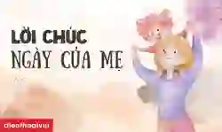 Lời chúc ngày của mẹ