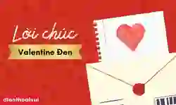 99+ lời chúc Valentine đen 14/4 cho hội độc thân 2026