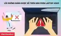 Sửa lỗi không đánh được số trên bàn phím laptop ASUS