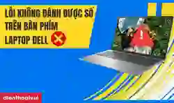 Lỗi không đánh được số trên bàn phím laptop DELL