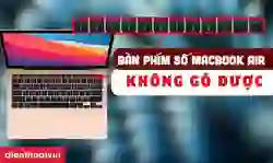 Lỗi không đánh được số trên bàn phím MacBook Air