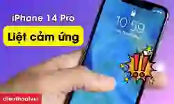 Màn hình iPhone 14 Pro bị liệt cảm ứng: Giải pháp