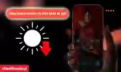 Màn hình iPhone 16 Pro Max bị tối: 7 cách khắc phục