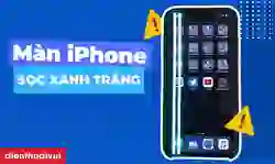 Màn hình iPhone bị sọc xanh trắng: 5 cách khắc phục