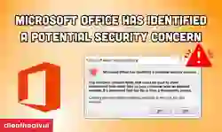 Lỗi Microsoft Office has identified a potential security concern