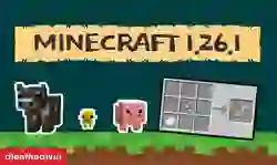 Minecraft 1.26.1 (v26.1) tiếng Việt