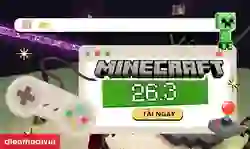 Minecraft 1.26.3 tiếng Việt: Cách tải iOS, Android