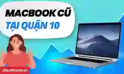 Mua MacBook cũ Quận 10
