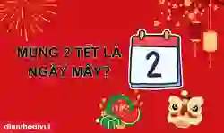 Mùng 2 Tết 2025 là ngày mấy?