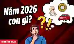 Năm 2026 là năm con gì
