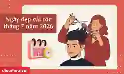 Ngày cắt tóc tháng 7 2026 Dương Lịch, Âm lịch
