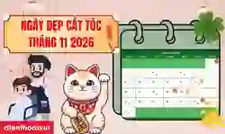 Ngày đẹp cắt tóc tháng 11 2026 Bính Ngọ tài lộc, may mắn