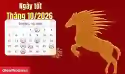 Ngày tốt tháng 10 năm 2026 Bính Ngọ - Xem ngày tốt xấu
