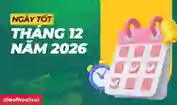 Ngày tốt tháng 12 năm 2026