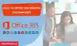 Office 365 miễn phí cho sinh viên: Link tải
