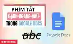 Phím tắt gạch ngang chữ trong Google Docs nhanh
