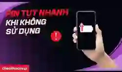 Pin tụt nhanh khi không sử dụng: Cách khắc phục hiệu quả