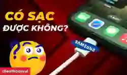 Sạc Samsung có sạc được iPhone 15 không