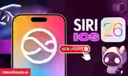 Siri iOS 26 thay đổi thế nào? Cách sử dụng Siri iOS 26