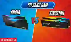 So sánh RAM Adata và Kingston