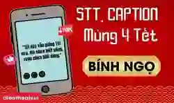 89+ STT mùng 4 Tết 2026 Bính Ngọ ngắn gọn, hài hước