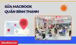 Sửa Macbook quận Bình Thạnh