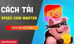 Tải bản Speed Coin Master iOS đơn giản nhất