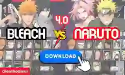 Tải Bleach vs Naruto 4.0 PC, điện thoại mới nhất