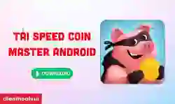 Tải Speed Coin Master Android miễn phí