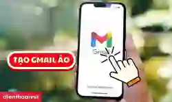 Hướng dẫn tạo Gmail ảo không cần số điện thoại