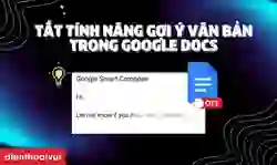 Tắt tính năng gợi ý văn bản trong Google Docs