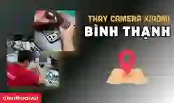 Thay camera Xiaomi quận Bình Thạnh