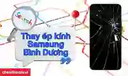 Thay ép kính Samsung Bình Dương