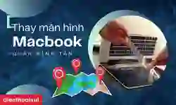 Thay màn hình MacBook quận Bình Tân