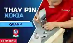 Thay pin Nokia quận 4  giá tốt, lấy ngay
