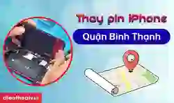 Thay pin iPhone quận Bình Thạnh giá tốt, lấy ngay