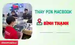 Thay pin Macbook quận Bình Thạnh giá tốt, lấy ngay