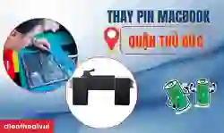Thay pin Macbook quận Thủ Đức