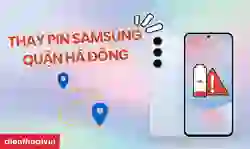 Thay pin Samsung quận Hà Đông