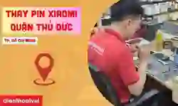 thay pin Xiaomi quận Thủ Đức