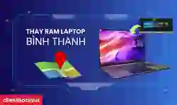 Thay RAM laptop quận Bình Thạnh uy tín