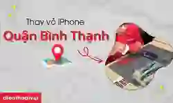 Thay vỏ iPhone Quận Bình Thạnh