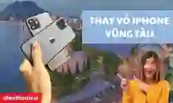 Thay vỏ iPhone Vũng Tàu
