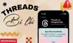 Threads bị lỗi hôm nay và cách khắc phục nhanh chóng